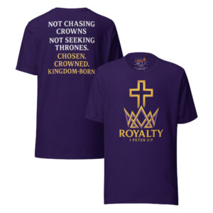 Royalty T-Shirt | Marked & Chosen